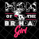 Mom of the birthday girl svg, Mother's day svg, eps, png, dxf digital file MTD15042119