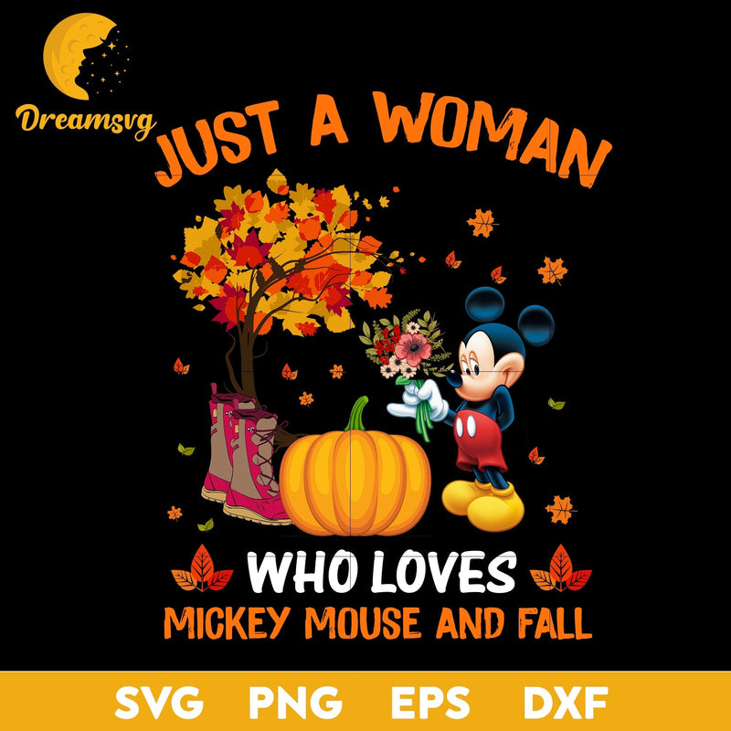 Just a woman who loves mickey mouse and fall Svg, Halloween svg, png, dxf, eps digital file.