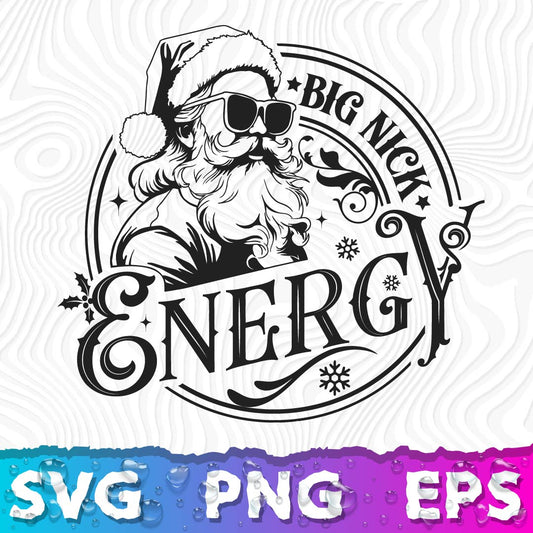 Big Nick Energy SVG PNG: Download Confidence-Infused Graphics for a Bold Statement!