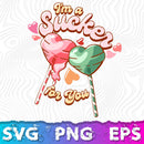 I'm A Sucker For You Svg, Valentines Clipart, Clip Art For Valentine's Day, Valentine Svg, Valentine Png
