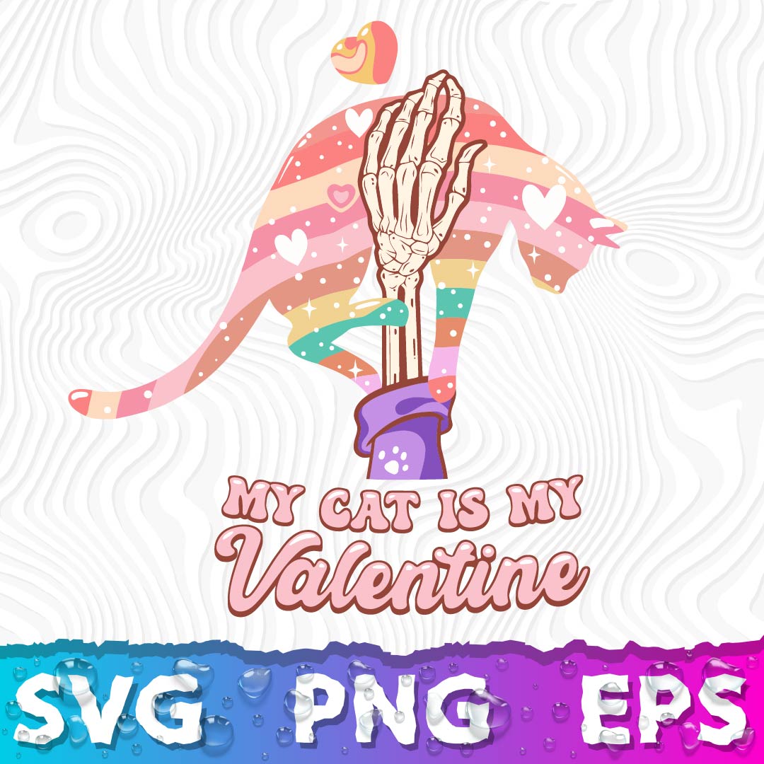 My Cat Is My Valentine, The Valentine Cat, Valentine Svg, Valentines Day Svg, Valentines Day Png, Valentine Cat