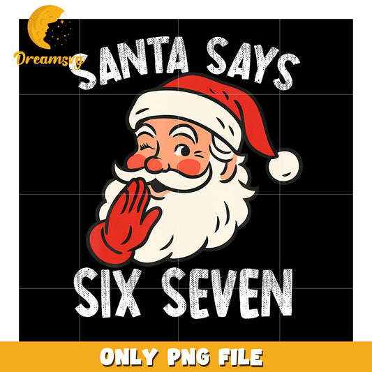 182 Funny Santa Says Six Seven Christmas 67 Meme Xmas Boys Kids T-Shirt