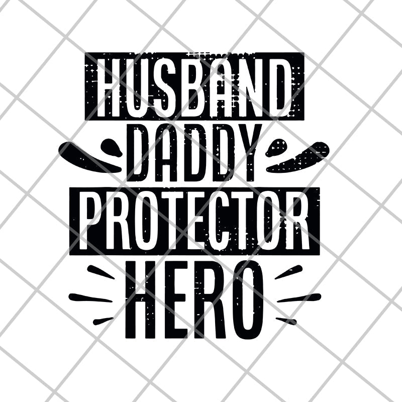 Husband Daddy Protector- svg, png, dxf, eps digital file FTD04062119