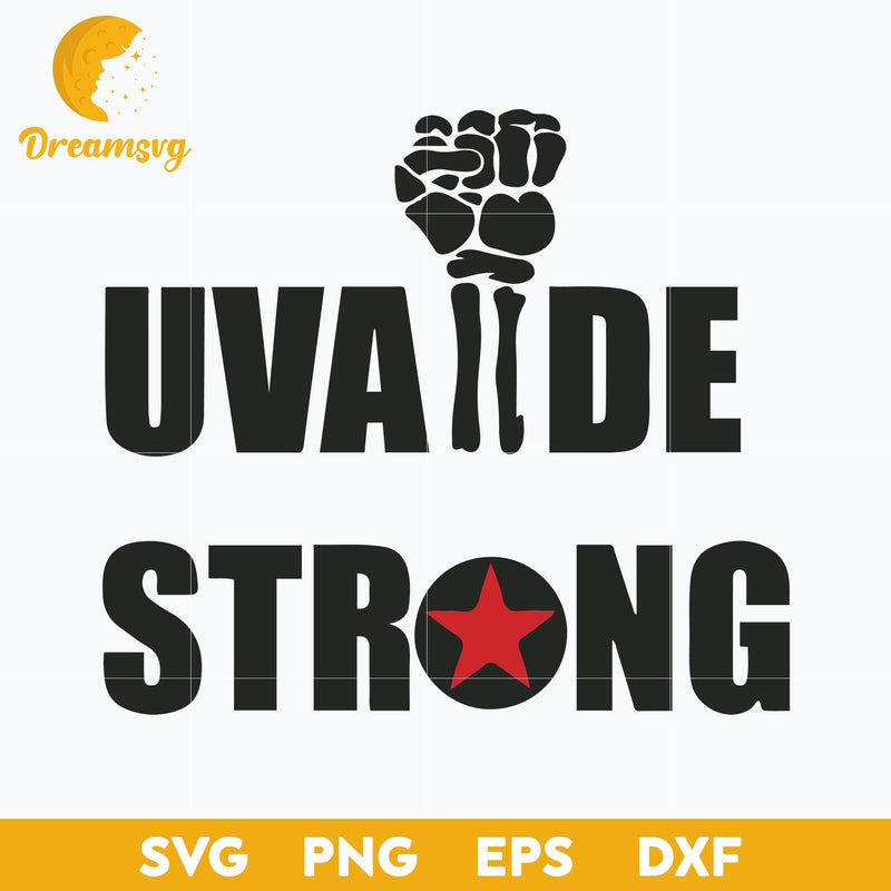 Uvalde Strong Svg, Uvalde Svg, Pray For Uvalde Svg, Uvalde Texas Svg, Pray For Texas Svg, Png, Dxf, Eps Digital File.