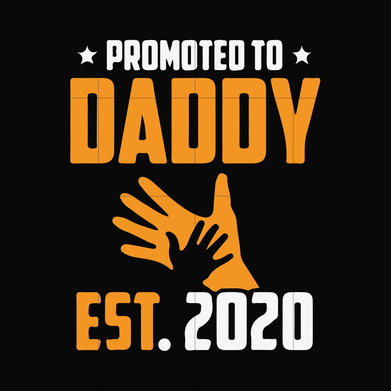 promoted to daddy svg, png, dxf, eps, digital file FTD73