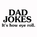 Dad jokes it's how eye roll svg, png, dxf, eps, digital file FTD121