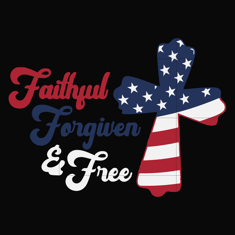 faithful forgiven and free svg, png, dxf, eps, digital file JULY0011