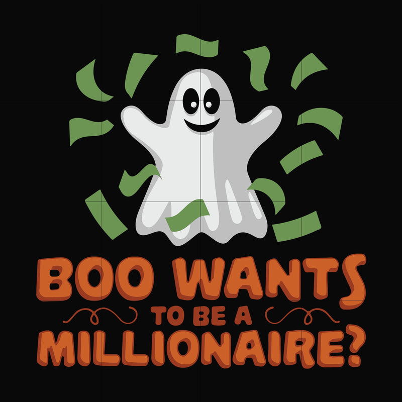 Boo wants to be a millionaire svg, halloween svg, png, dxf, eps digital file HWL24072041