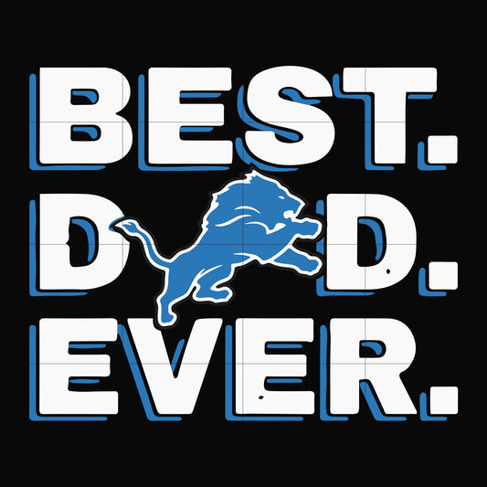 Best dad ever, detroit lions NFL team svg, png, dxf, eps digital file FTD104
