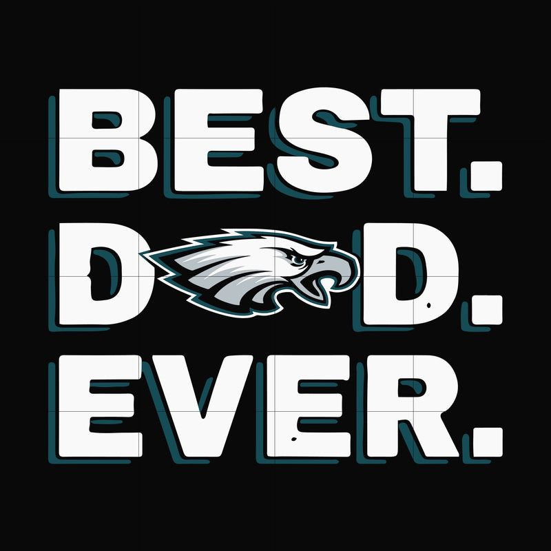 Best dad ever, Philadelphia Eagles NFL team svg, png, dxf, eps digital file FTD94