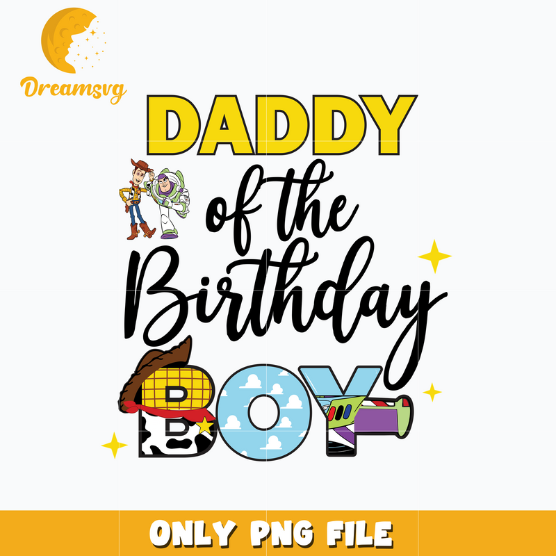 Toy story daddy of the birthday boy png