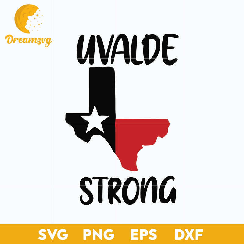 Uvalde Strong Svg, Uvalde Svg, Pray For Texas Svg, Uvalde Texas Svg, Pray For Uvalde Svg, Png, Dxf, Eps Digital File.