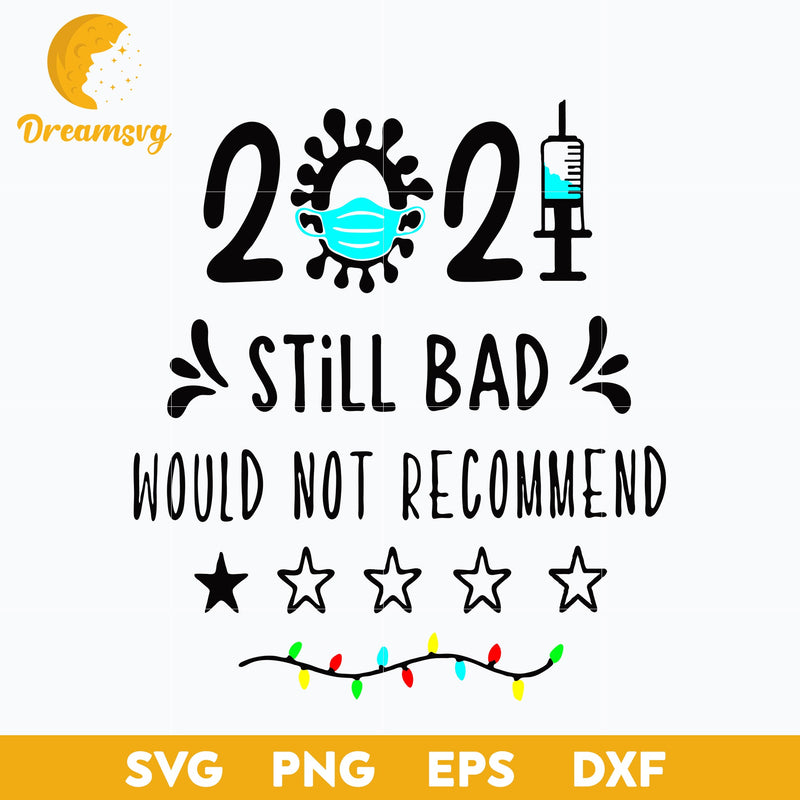 2021 Still Bad Would Not Recommend Svg, 2021 Review , One Star Rating Sticker, Funny Svg, png, dxf, eps digital file.