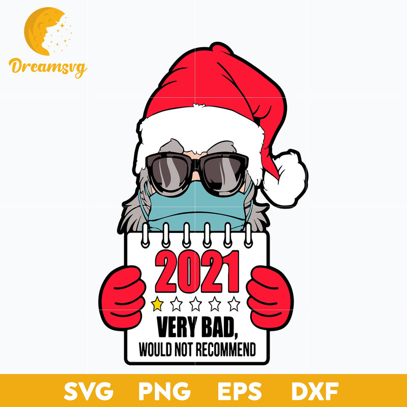 2021 Very Bad, Would Not Recommend, Funny Svg, png, dxf, eps digital file.