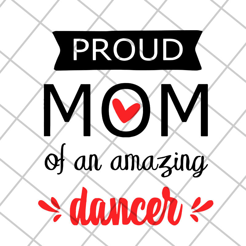 Proud mom of an amazing svg, Mother's day svg, eps, png, dxf digital file MTD23042101