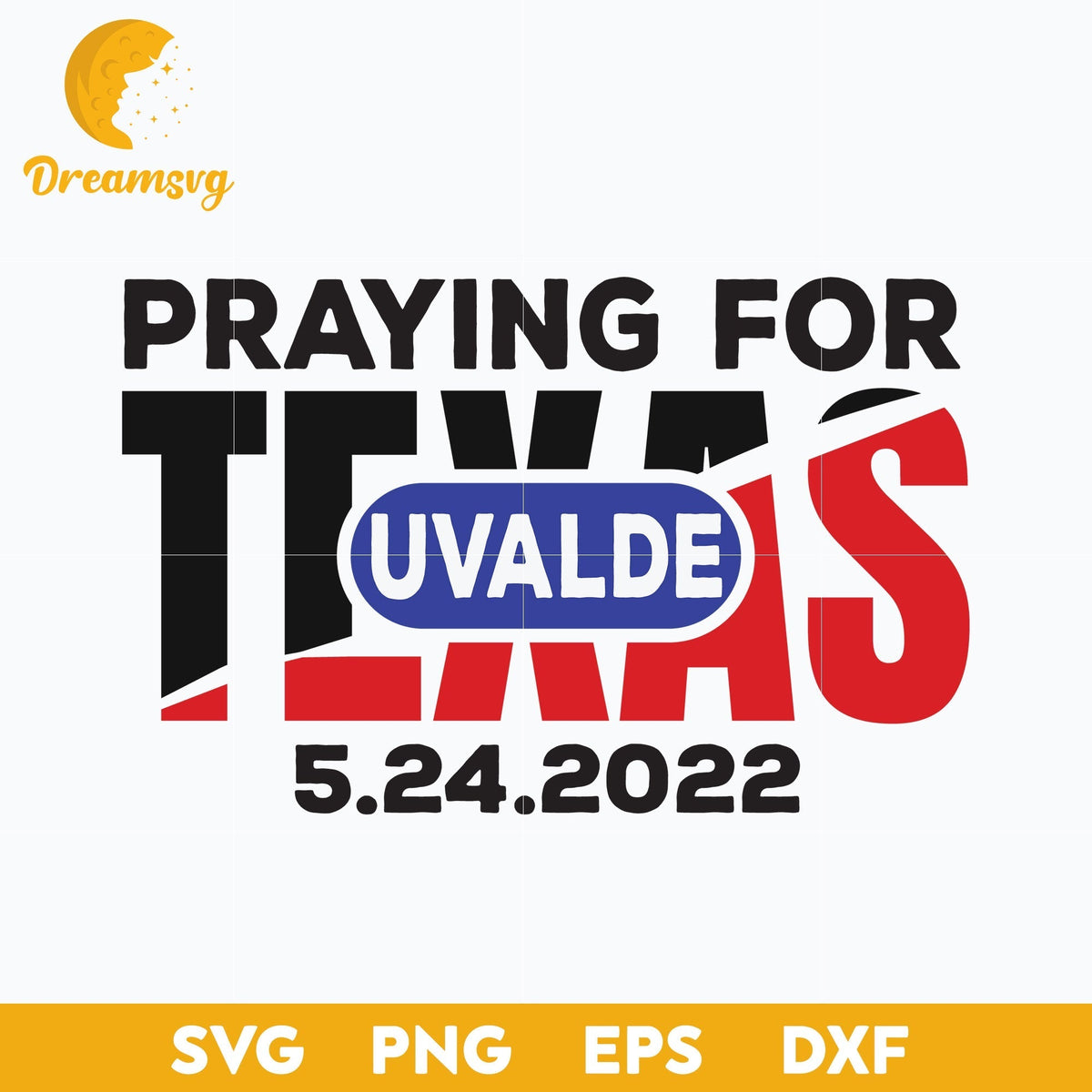 Uvalde Texas Svg, Pray For Texas Svg, Uvalde Strong Svg, Uvalde Svg, Pray For Uvalde Svg, Png, Dxf, Eps Digital File.