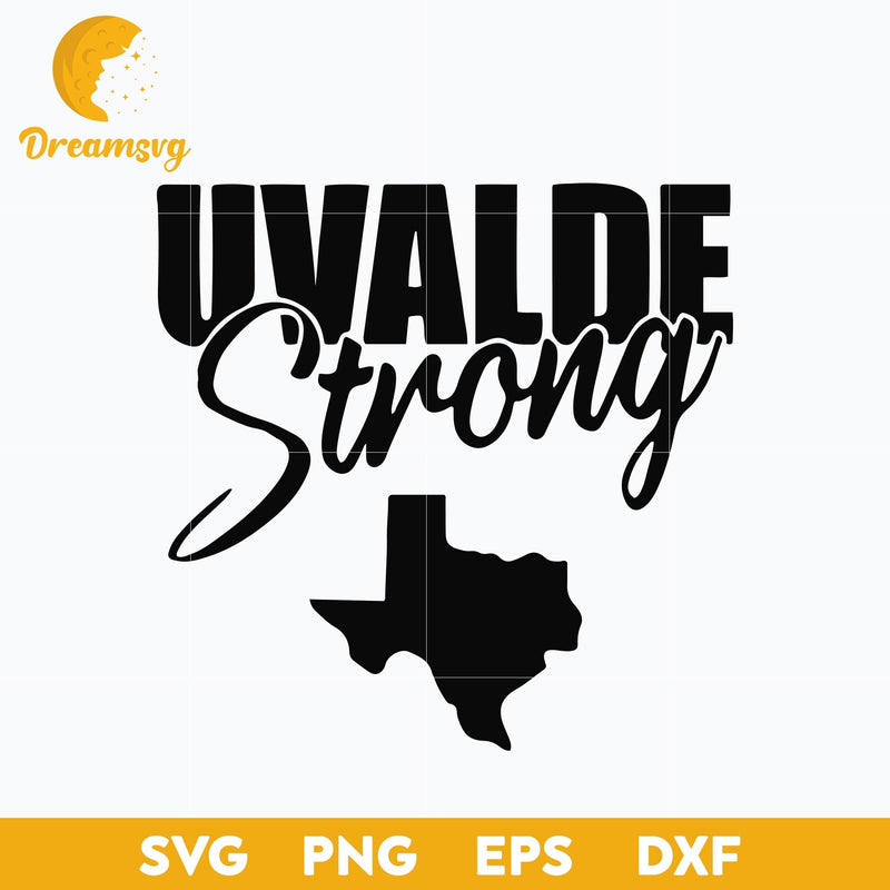 Uvalde Strong Svg, Uvalde Svg, Pray For Texas Svg, Uvalde Texas Svg, Pray For Uvalde Svg, Png, Dxf, Eps Digital File.