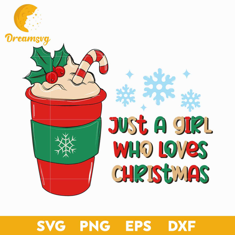 Just A Girl Who Loves Christmas SVG, Christmas SVG.