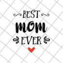 Best mom ever, Mother's day svg, eps, png, dxf digital file MTD26042103