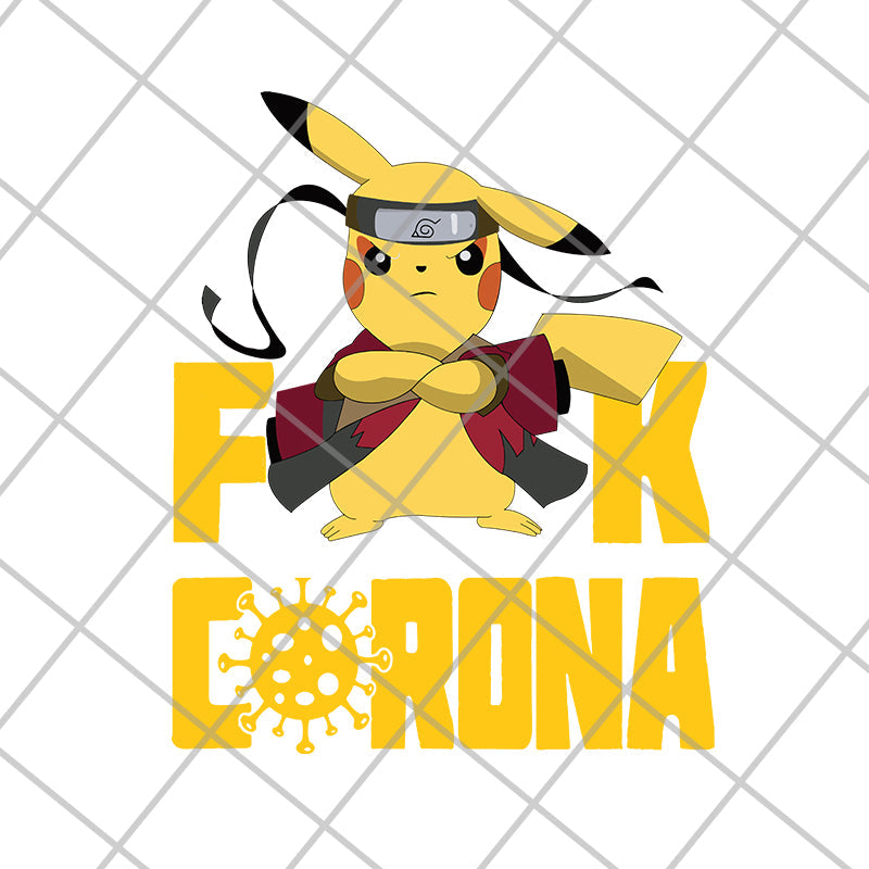 Pikachu Naruto Fuck Corona svg, png, dxf, eps digital file FN12062102