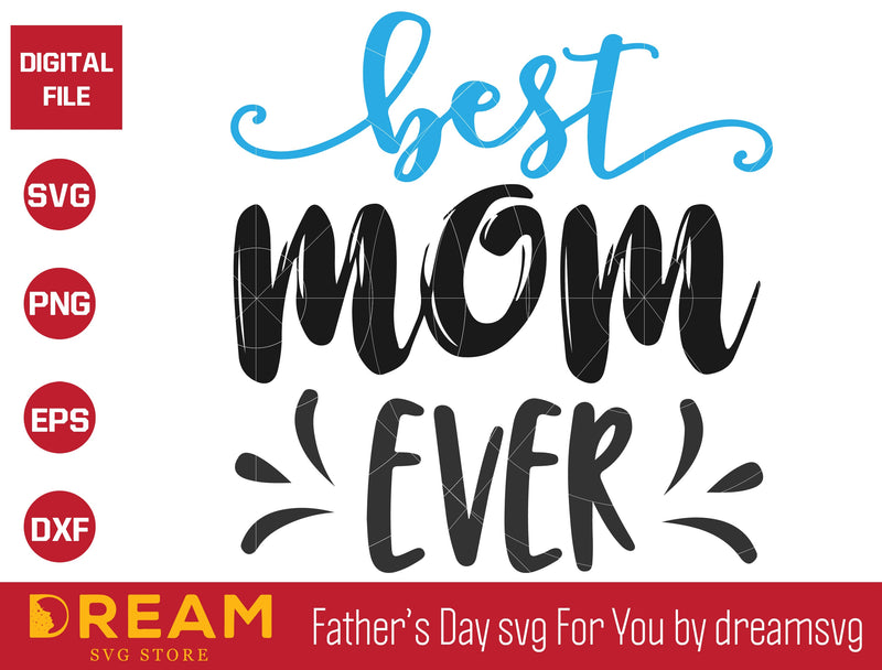 Best mama ever svg, Mother's day svg, eps, png, dxf