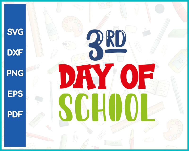 3rd Day Of School Teacher Cut File For Cricut svg, dxf, png, eps, pdf Silhouette Printable Files