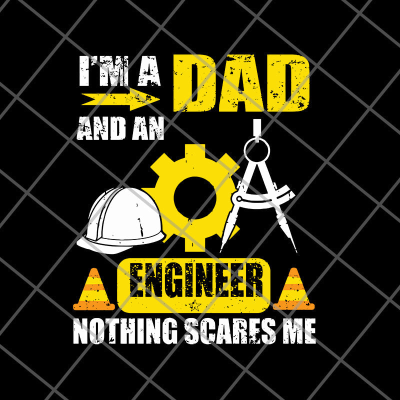 I’m A Dad And An Engineer svg, png, dxf, eps digital file FTD20052119