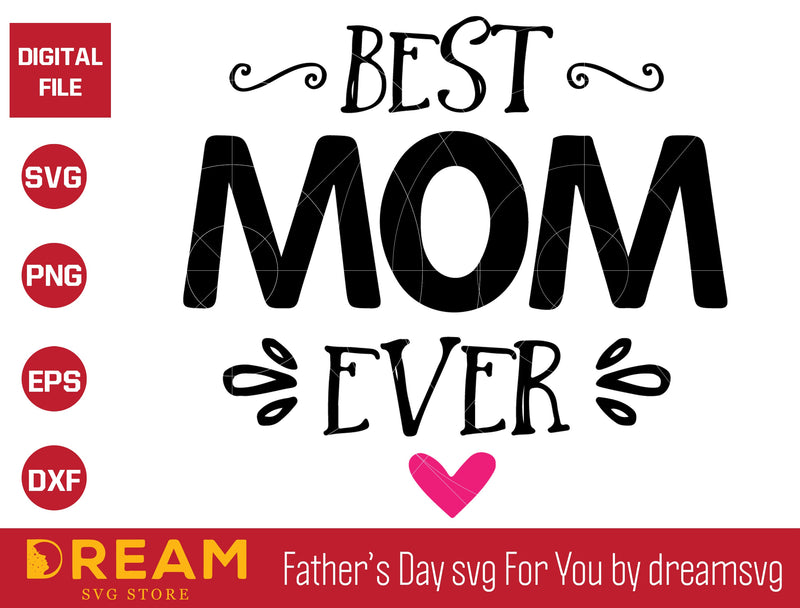 Best mama ever svg, Mother's day svg, eps, png, dxf