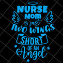 Nurse mom svg, Mother's day svg, eps, png, dxf digital file