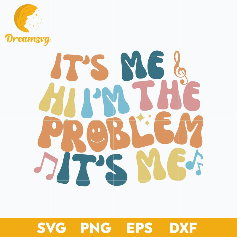 It's Me, Hi I'm The Problem It's Me Sublimation SVG, Midnights SVG