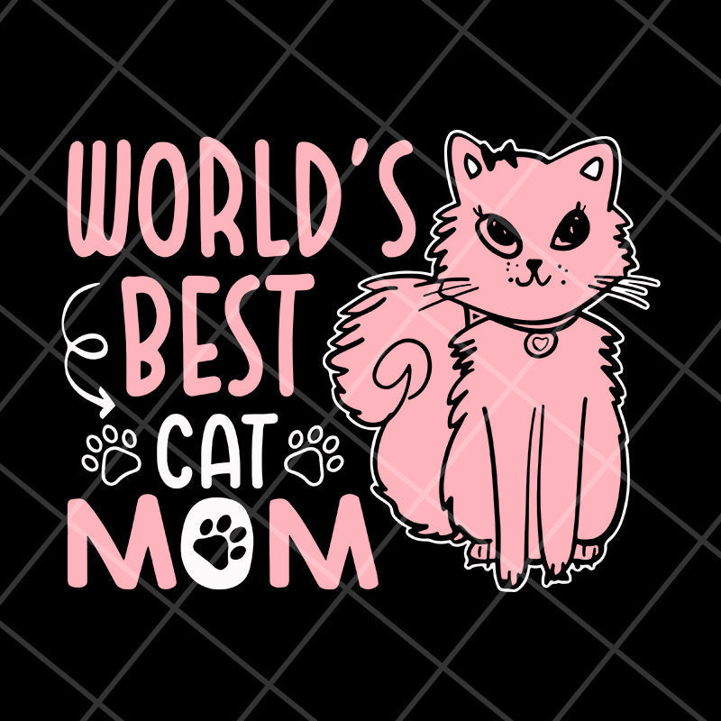 World's bets cat mom svg, Mother's day svg, eps, png, dxf digital file MTD13042123