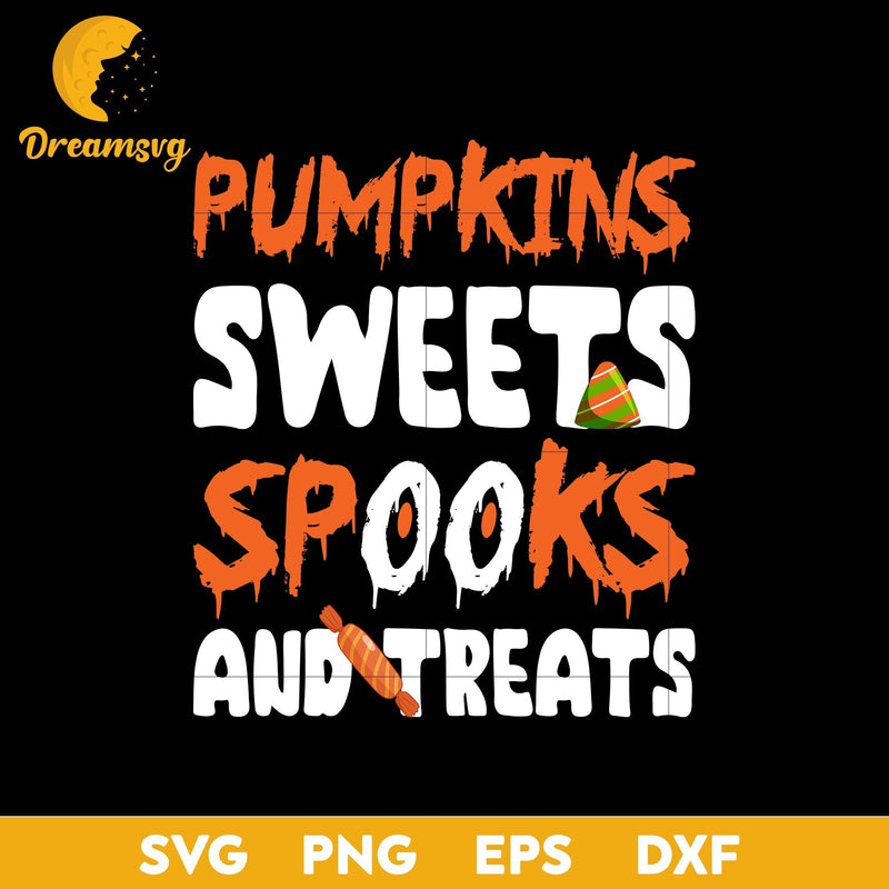 Pumpkins Sweets Spooks And Treats Svg, Halloween svg, png, dxf, eps digital file.