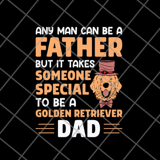 any man can be a father svg, png, dxf, eps digital file FTD20052117