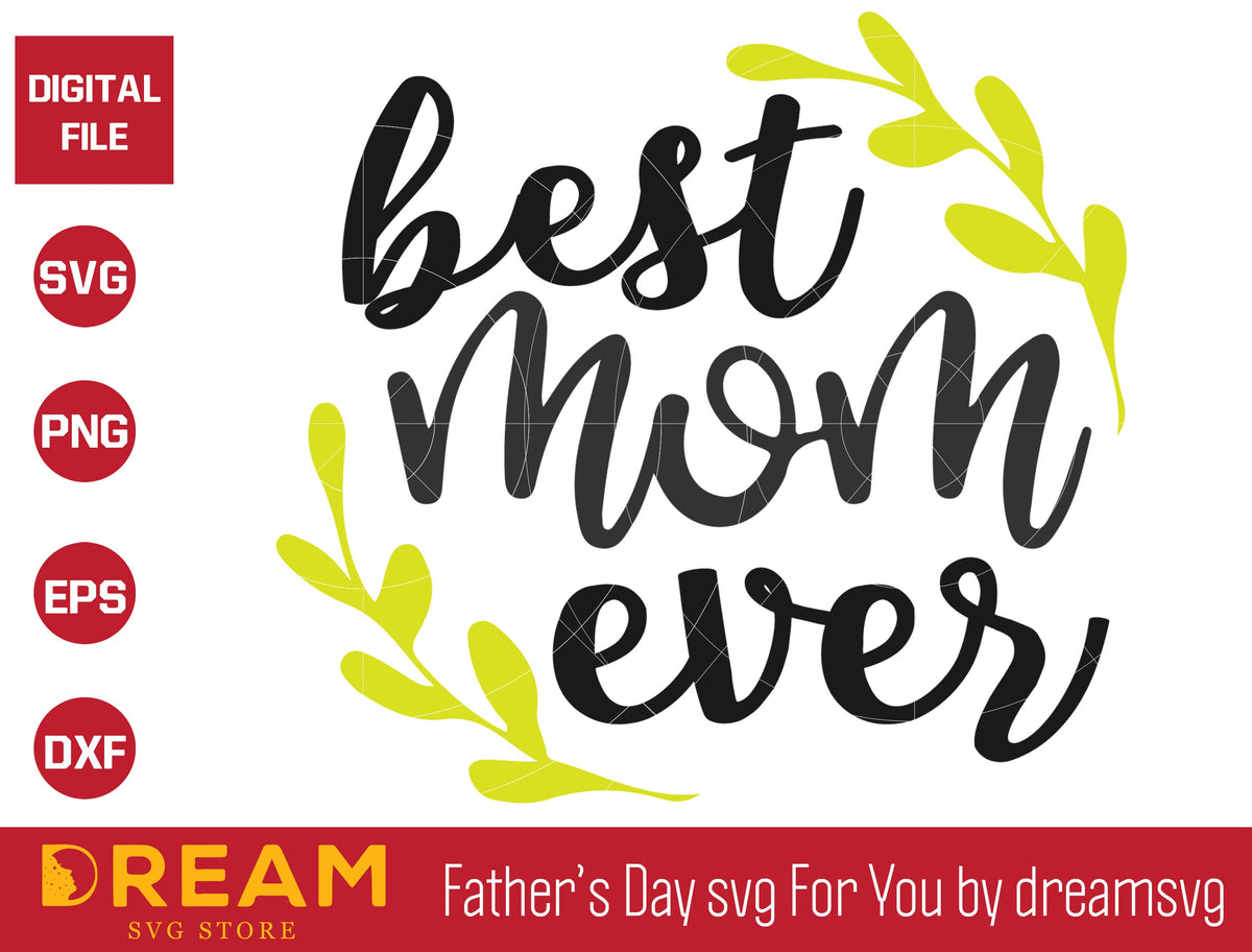 Best mama ever svg, Mother's day svg, eps, png, dxf