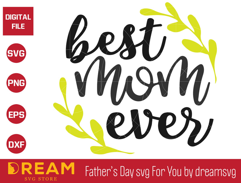 Best mama ever svg, Mother's day svg, eps, png, dxf