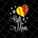 softball basketball mom ball mother svg, Mother's day svg, eps, png, dxf digital file MTD1702119