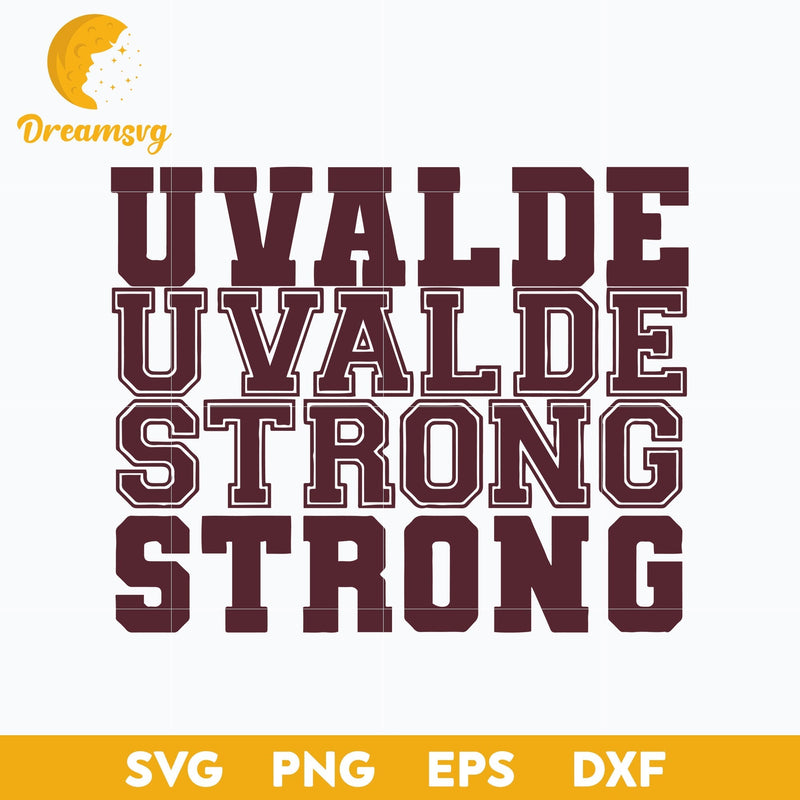 Uvalde Strong Svg, Uvalde Svg, Pray For Texas Svg, Uvalde Texas Svg, Pray For Uvalde Svg, Png, Dxf, Eps Digital File.