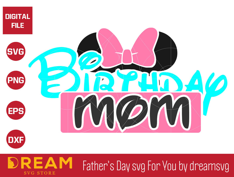 Birthday mom svg, Mother's day svg, eps, png, dxf