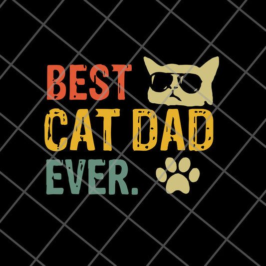 Best cat dad ever svg, eps, png, dxf digital file FTD01062104