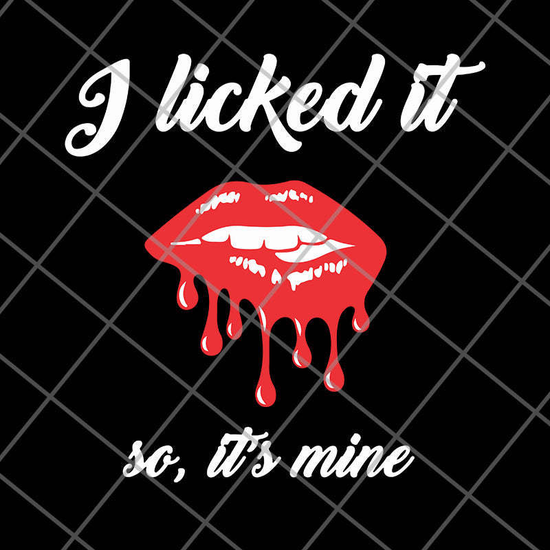 I licked it svg, png, dxf, eps digital file FN11062102