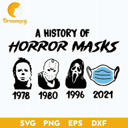 A History Of Horror Mask svg, Halloween svg, png, dxf, eps digital file.