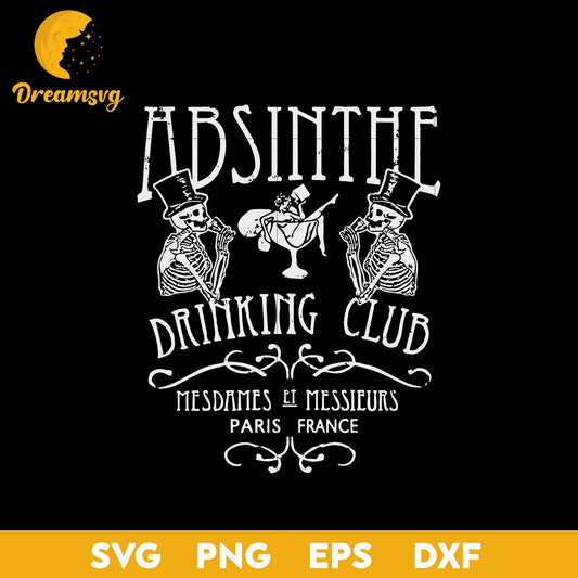 Absinthe Drinking Club Svg, Funny Svg, png, dxf, eps digital file.