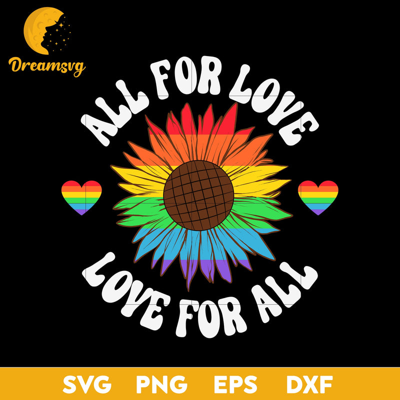 All For Love And Love For All Svg, Funny Svg, Png, Dxf, Eps Digital File.