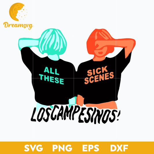 All These Sick Scenes Loscampesinos Svg, Los Campesinos Svg, Funny Svg, Png, Dxf, Eps Digital File.
