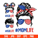 American Mom Life Kid Life Svg, Messy Bun Hair Svg, USA Flag Mom Svg, Boy Girl Svg, 4th of July Svg, Cricut, Silhouette Vector Cut File