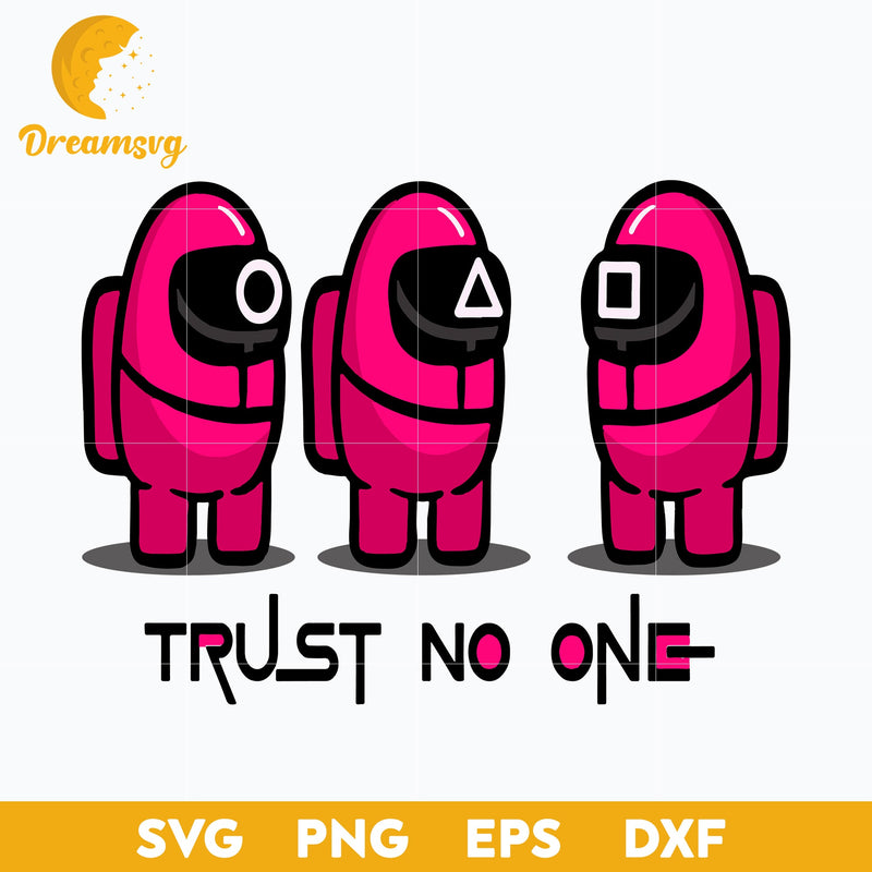 Among Us Squid Game Trust No One Svg, Among Us Svg, Funny Svg, Png, Dxf, Eps Digital File.