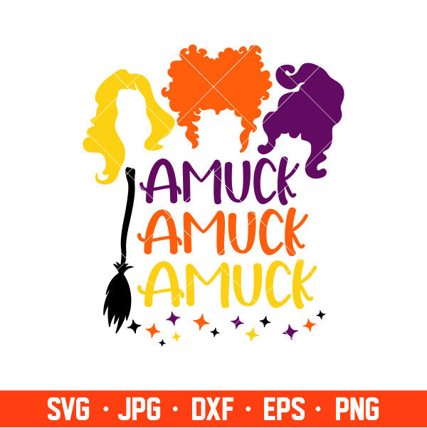 Amuck Svg, Hocus Pocus Svg, Sanderson Sisters Svg, Cricut, Silhouette Cut File