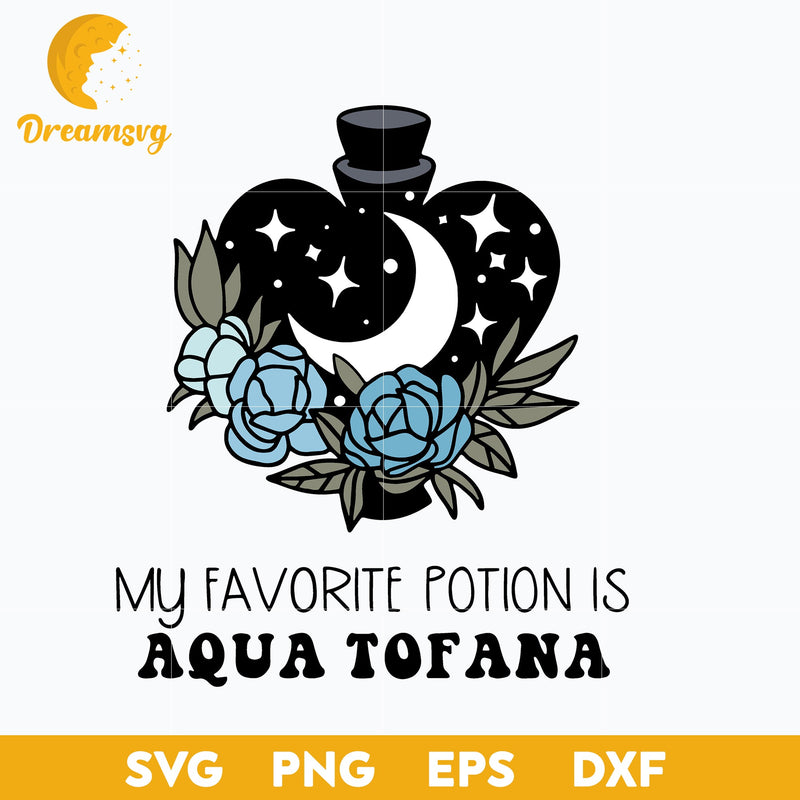 My Favorite Potion is Aqua Tofana Svg, Funny Svg, Png, Dxf, Eps Digital File.