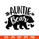 Auntie Bear Family Svg, Mom Life Svg, Mother’s day Svg, Family Svg, Cricut, Silhouette Vector Cut File