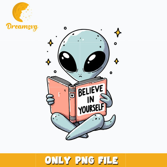 Alien Believe In Yourself png